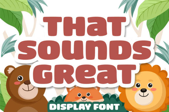 That Sounds Great: A Playful Font for Authentic Projects
